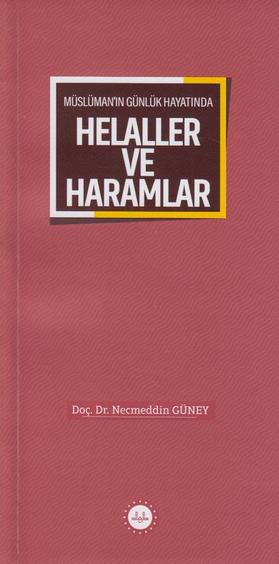 Müslümanin Günlük Hayatinda Helaller ve Haramlar