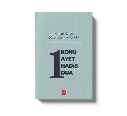 Kuran Kursu Öğrencilerine Yönelik Bir Konu Bir Ayet Bir Hadis Bir Dua