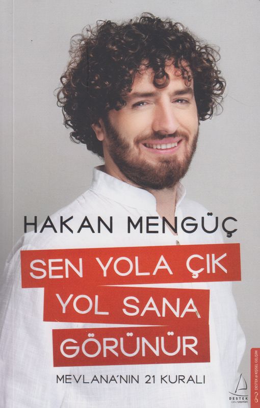 Sen Yola Çik Yol Sana Görünür