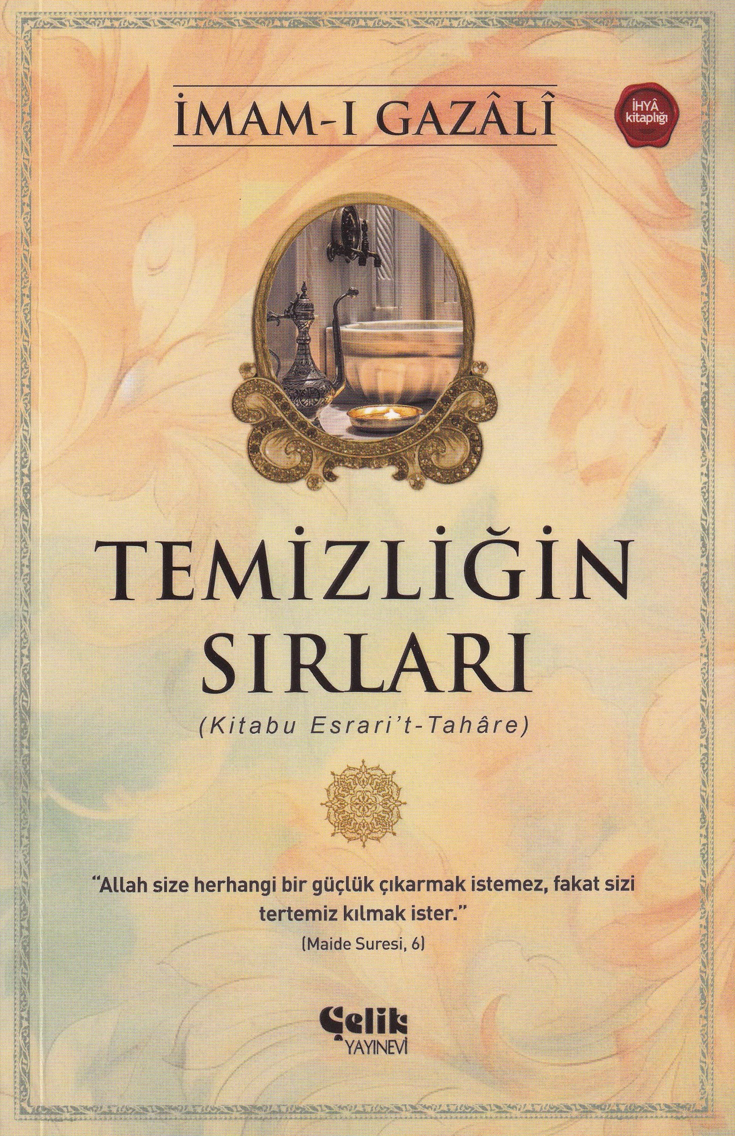 Temizliğin Sırları - İmam Gazali