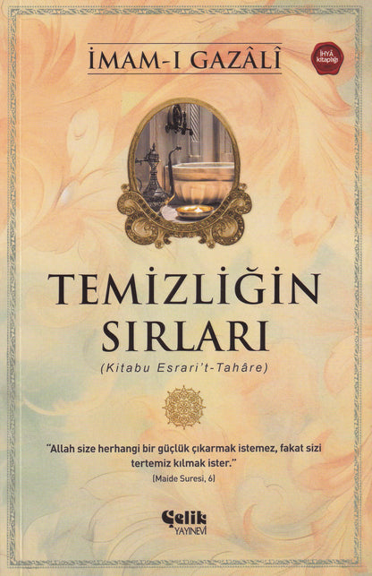 Temizliğin Sırları - İmam Gazali