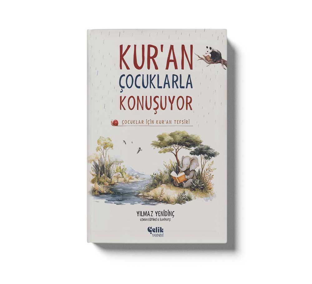 Kur'an Çocuklarla Konuşuyor - Çocuklar İçin Kuran Tefsiri