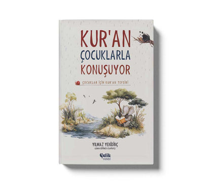 Kur'an Çocuklarla Konuşuyor - Çocuklar İçin Kuran Tefsiri