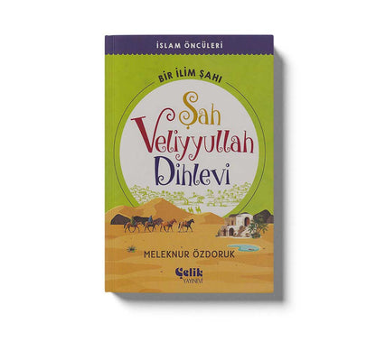 Şah Veliyyullah Dihlevi Bir İlim Şahı