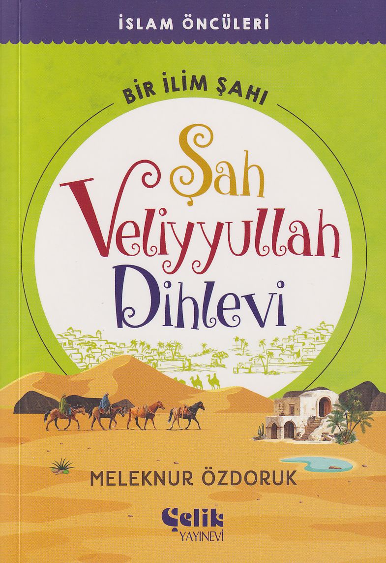 Şah Veliyyullah Dihlevi Bir İlim Şahı