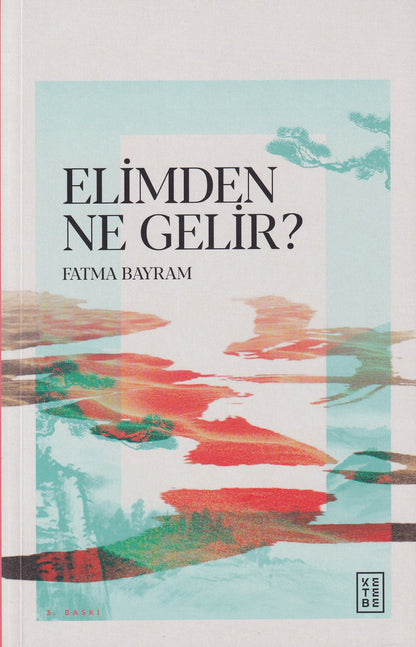 Elimden Ne Gelir?