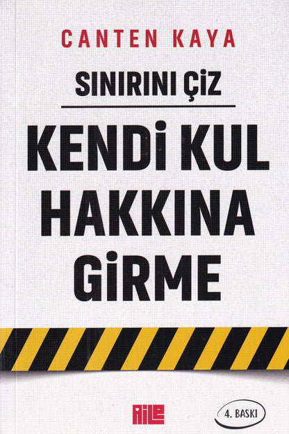 Sınırını Çiz - Kendi Kul Hakkına Girme
