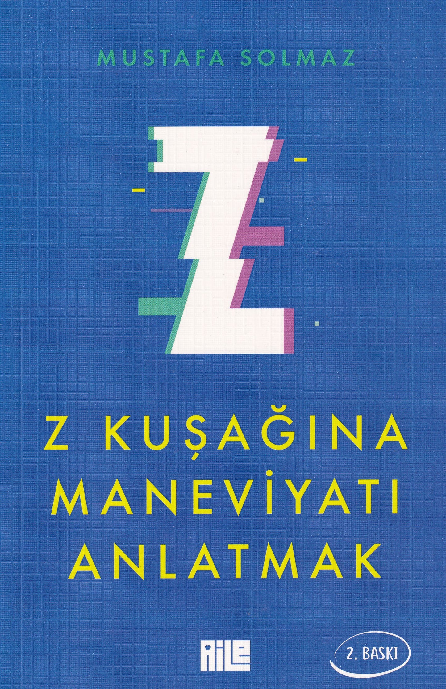 Z Kuşağına Maneviyatı Anlatmak