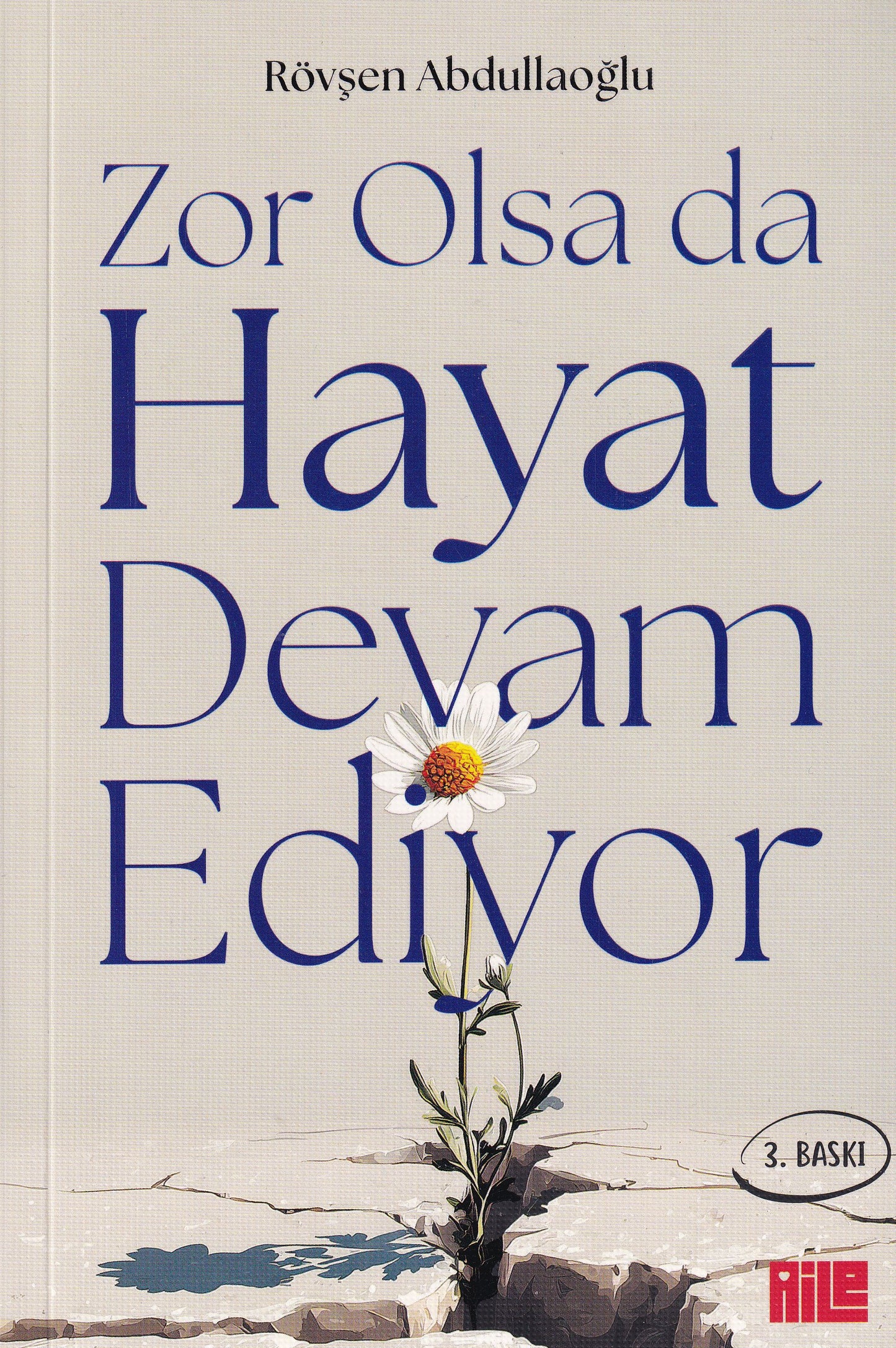 Zor Olsa da Hayat Devam Ediyor