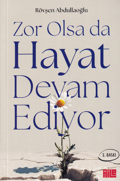 Zor Olsa da Hayat Devam Ediyor