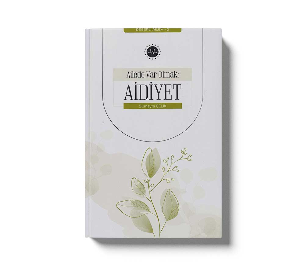 Ailede Var Olmak Aidiyet Değerli Ailem 2
