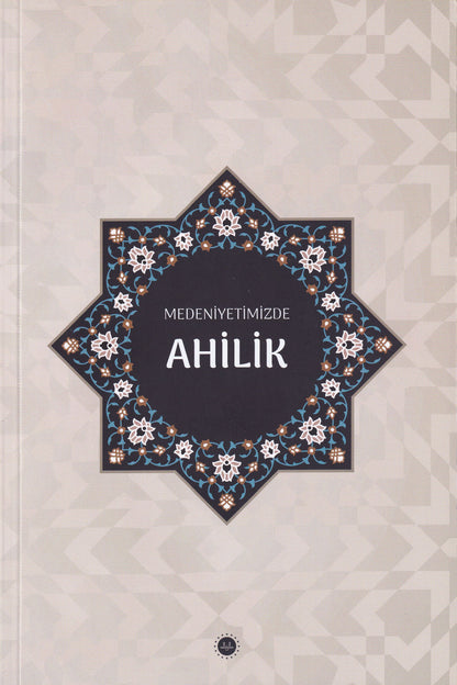Medeniyetimizde Ahilik