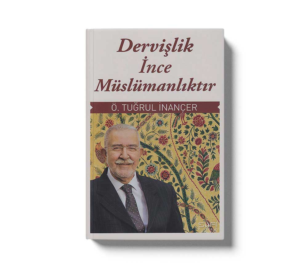 Dervişlik İnce Müslümanlıktır