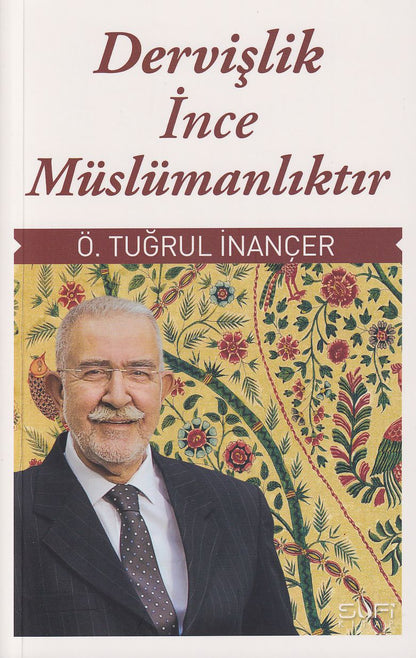 Dervişlik İnce Müslümanlıktır