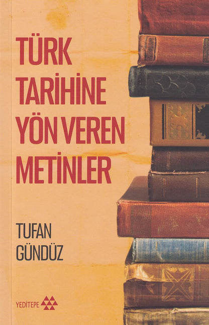 Türk Tarihine Yön Veren Metinler