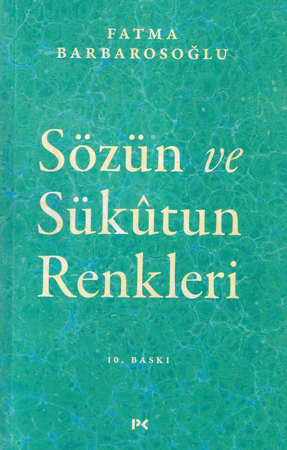 Sözün ve Sükûtun Renkleri