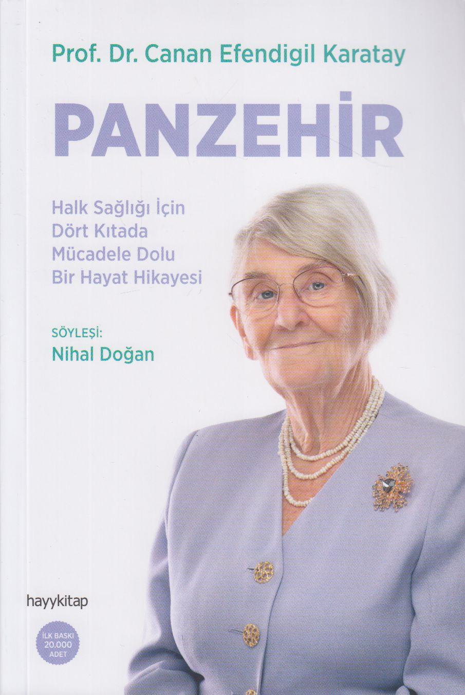 Panzehir- Halk Sagligi Için Dört Kitada Mücadele Dolu Bir Hayat Hikayesi