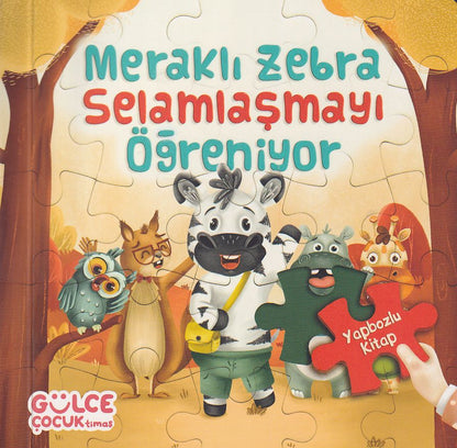 Meraklı Zebra Selamlaşmayı Öğreniyor / Yapbozlu Kitap 2