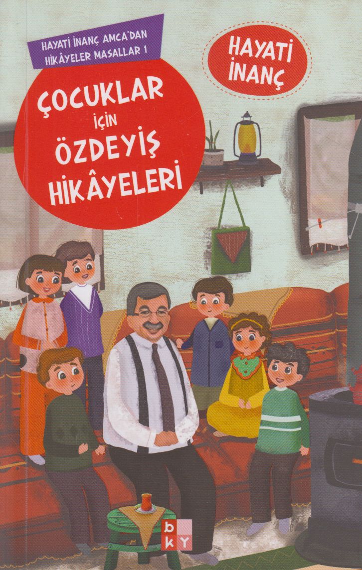 Çocuklar İçin Özdeyiş Hikayeleri;Hayati İnanç Amcadan Hikayeler Masallar-1