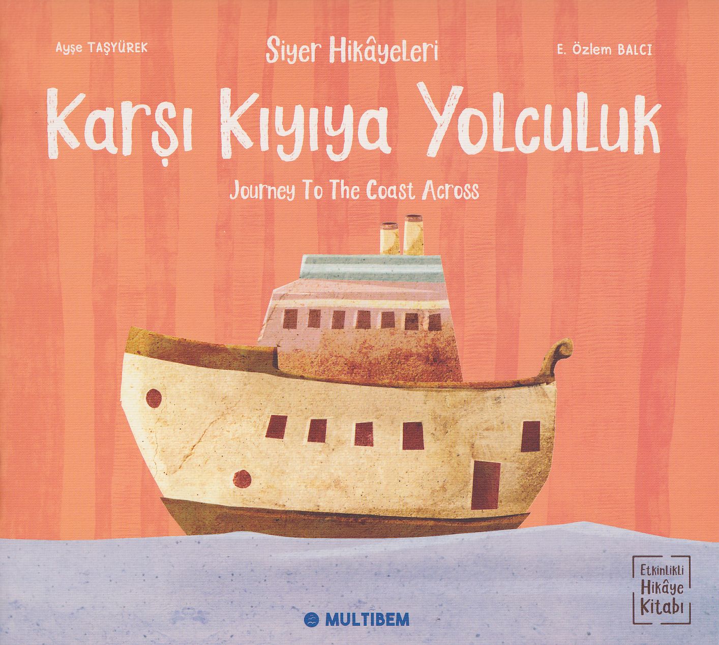 Siyer Hikayeleri - Karşı Kıyıya Yolculuk