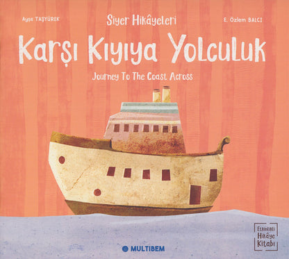 Siyer Hikayeleri - Karşı Kıyıya Yolculuk