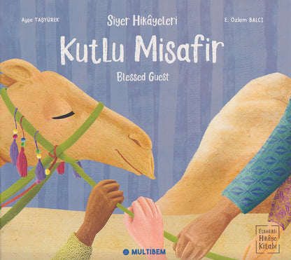Siyer Hikayeleri - Kutlu Misafi