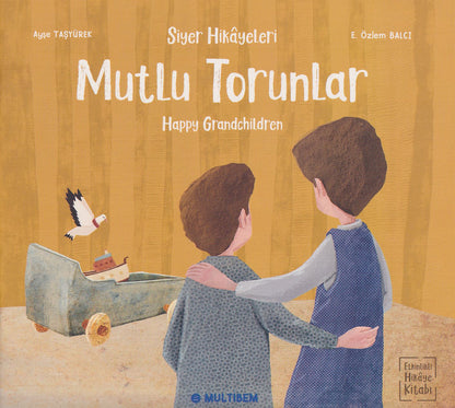 Siyer Hikayeleri - Mutlu Torunlar