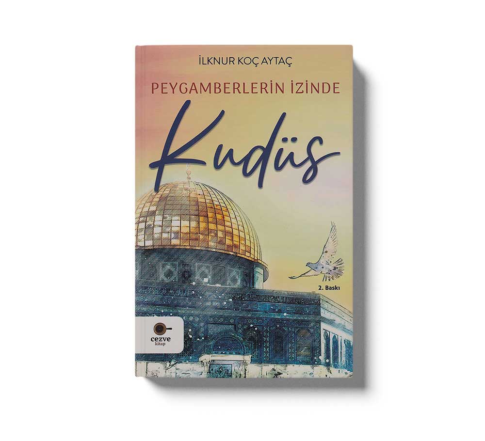 Peygamberlerin İzinde Kudüs