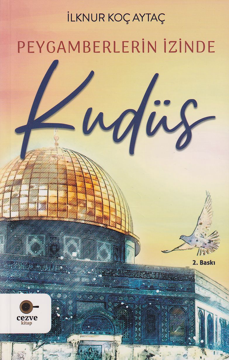 Peygamberlerin İzinde Kudüs