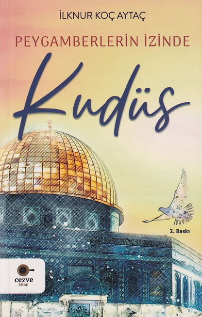 Peygamberlerin İzinde Kudüs