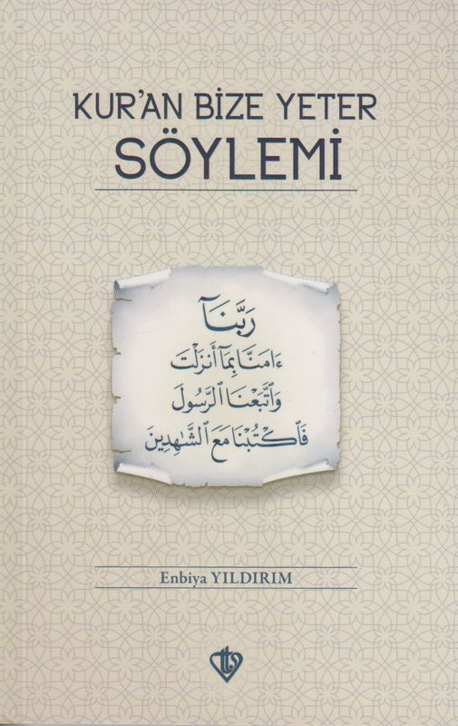 Kuran Bize Yeter Söylemi