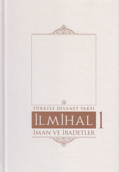 Ilmihal 1 - Iman Ve Ibadetler