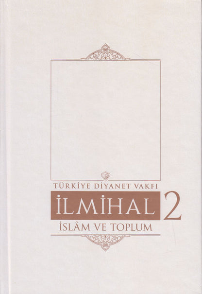 Ilmihal 2 - Islam Ve Toplum