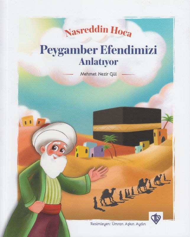 Nasreddin Hoca Peygamberimizi Anlatiyor