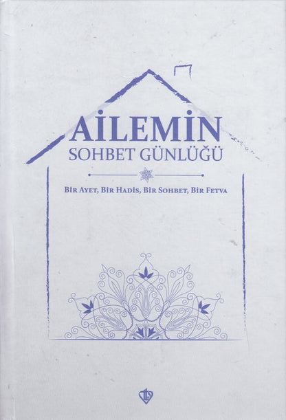 Ailemin Sohbet Günlügü Bir Ayet Bir Hadis Bir Sohbet Bir Fetva