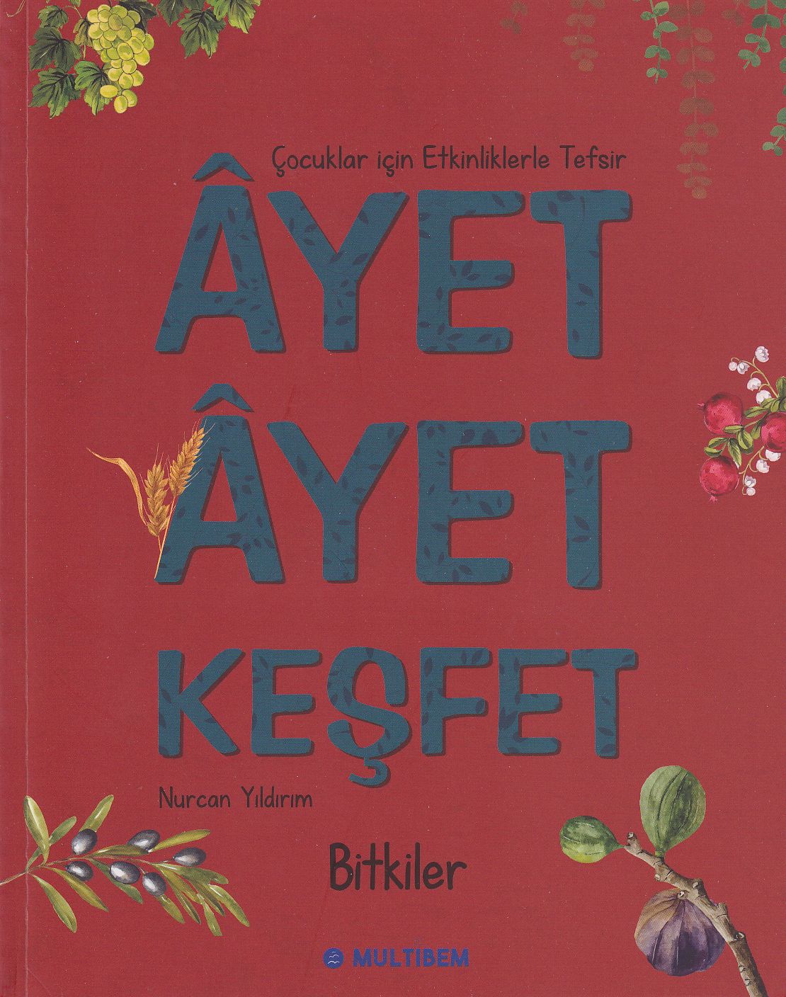Ayet Ayet Keşfet - Bitkiler