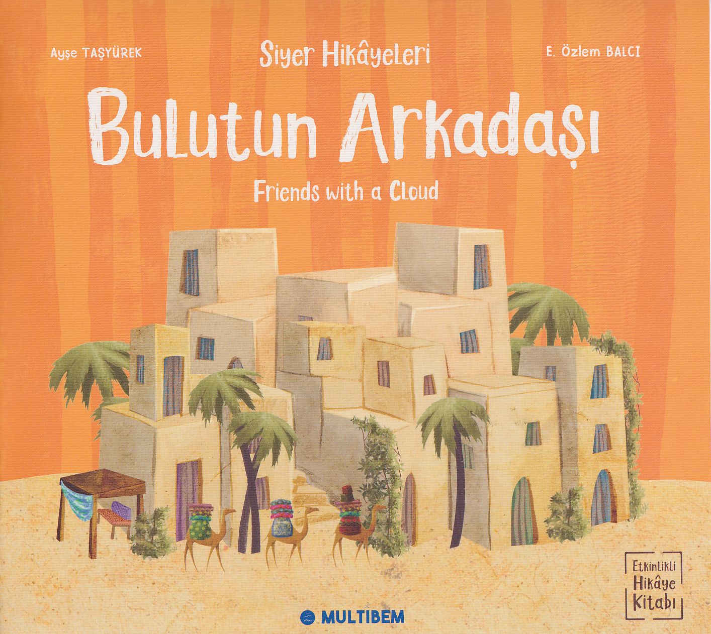 Siyer Hikayeleri - Bulutun Arkadaşı
