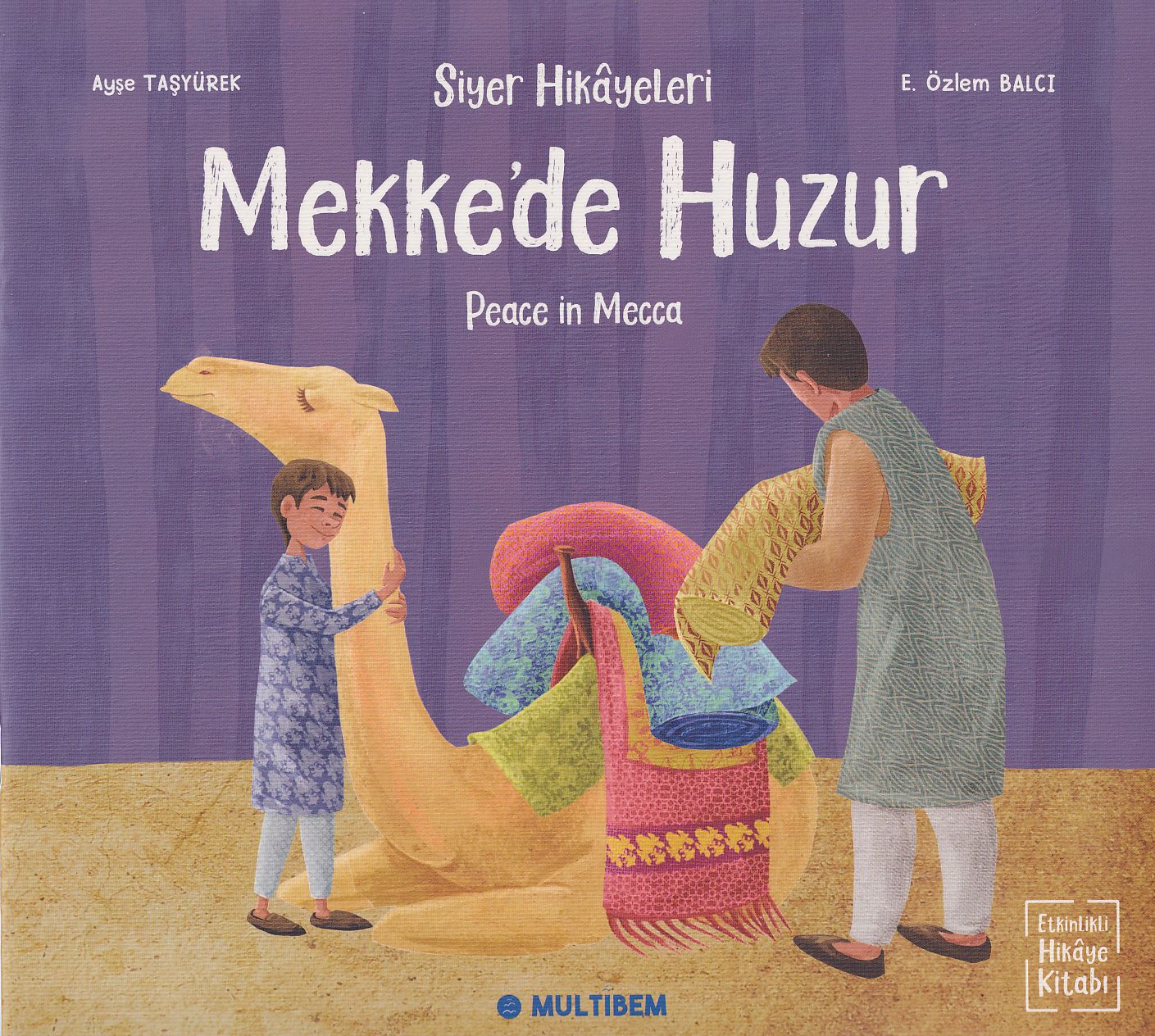 Siyer Hikayeleri - Mekke’de Huzur