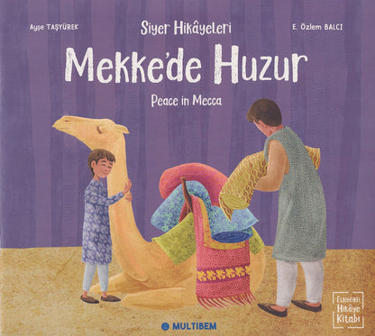 Siyer Hikayeleri - Mekke’de Huzur