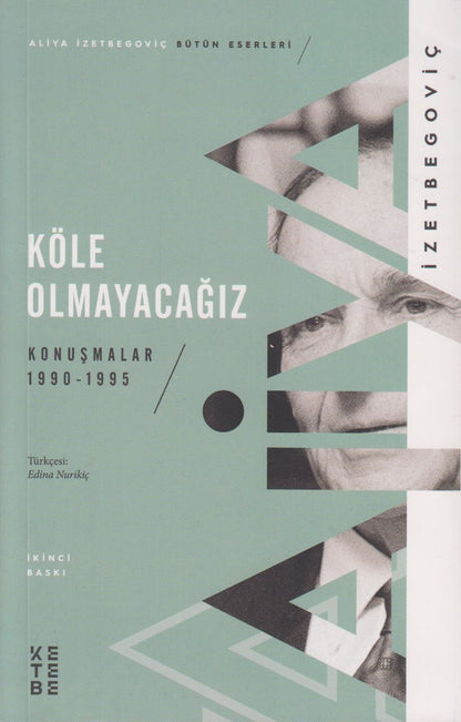 Köle Olmayacağız Konuşmalar 1990-1995
