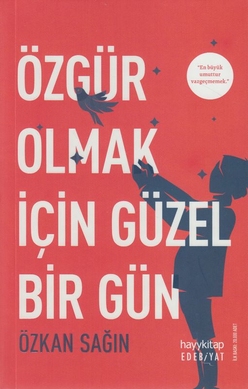 Özgür Olmak Icin Güzel Bir Gün