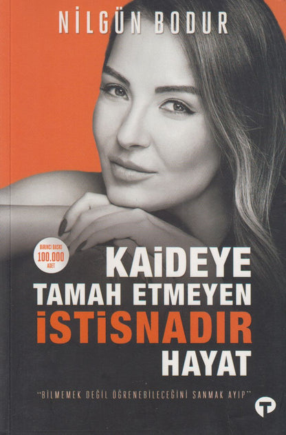 Kaideye Tamah Etmeyen Istisnadir Hayat