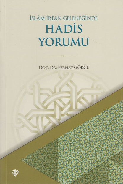 Islam Irfan Geleneginde Hadis Yorumu