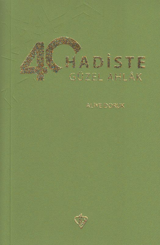 40 Hadiste Güzel Ahlak