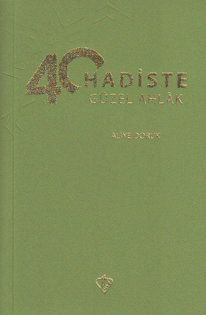 40 Hadiste Güzel Ahlak