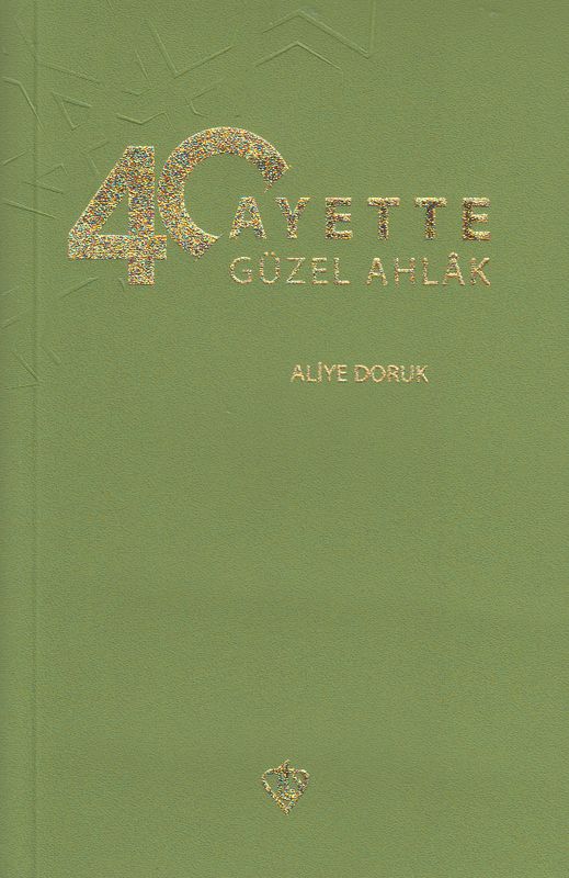 40 Ayette Güzel Ahlak