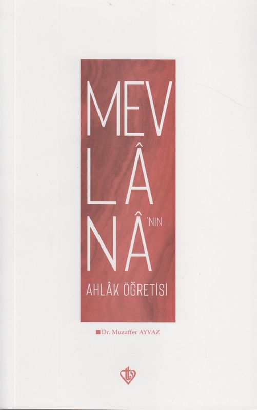 Mevlananin Ahlak Ögretisi