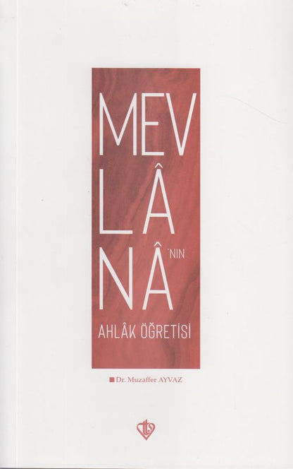 Mevlananin Ahlak Ögretisi