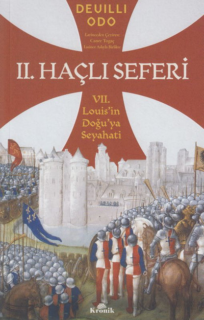 II Haçli Seferi VII louisin Doguya Seyahati