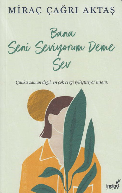 Bana Seni Seviyorum Deme Sev